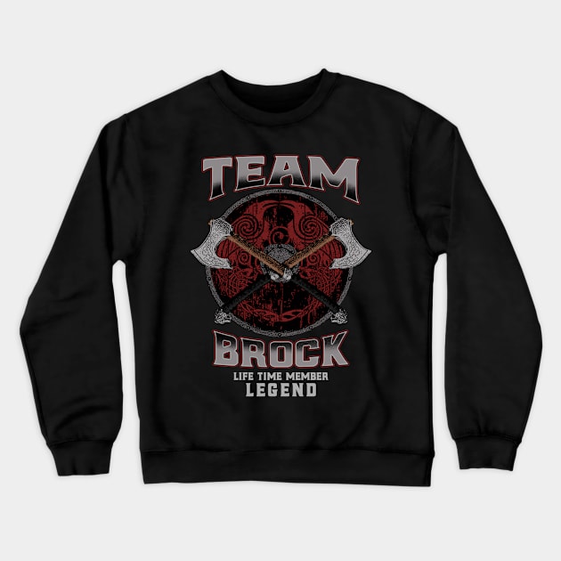 Brock Name - Lifetime Member Legend - Viking Crewneck Sweatshirt by Stacy Peters Art